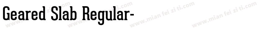 Geared Slab Regular字体转换